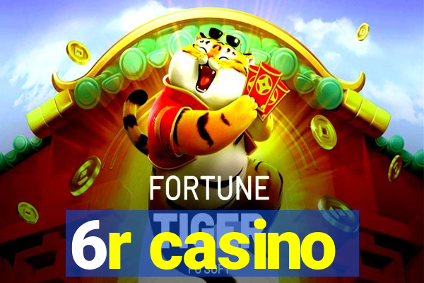 6r casino